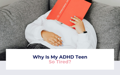 Why Is My ADHD Teen So Tired?