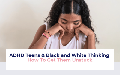 When ADHD Teens Get Stuck in Black-and-White Thinking